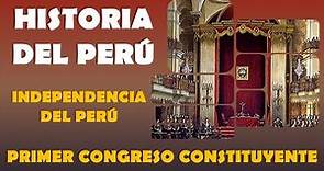 PRIMER CONGRESO CONSTITUYENTE | Historia del Perú 🇵🇪