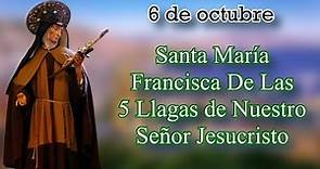 Santa María Francisca de las 5 Llagas de Nuestro Señor Jesucristo 6 de octubre