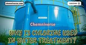 Why Is Chlorine Used in Water Treatment? Explained in a minute I Chemniverse
