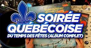 Soirée Québécoise Du Temps Des Fêtes (Album Complet) Musique Traditionnelle Quebecoise