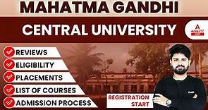 Mahatma Gandhi Central University Admission 2022-23 | Reviews, Eligibility, Placements, Courses