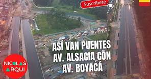 Así van los Puentes de Av. Alsacia con Av. Boyacá - Así va Construcción Avenida Guayacanes Bogotá 🇨🇴