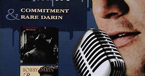 Bobby Darin - Commitment & Rare Darin