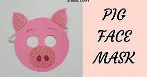 Pig mask | Pig face mask making tutorial | School Craft |