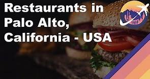 Restaurants in Palo Alto, California - USA
