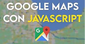 Como usar API DE GOOGLE MAPS con javascript