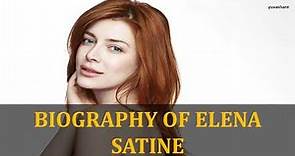 BIOGRAPHY OF ELENA SATINE