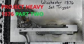 Heavy 1876 Part 2 -Set Trigger