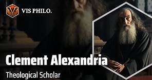 Clement of Alexandria: Bridging Faith and Philosophy｜Philosopher Biography