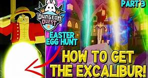 ALL EASTER EGG LOCATIONS! HOW TO GET THE EXCALIBUR *PART 3* DUNGEON QUEST ROBLOX