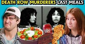 Death Row Murderers' Last Meals