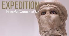 Expedition - Powerful Women of Ur