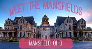 Meet the Mansfields: Mansfield, Ohio
