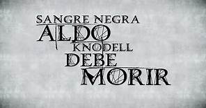 Sangre Negra: Aldo Knodell debe Morir (subs inglés y español) - HD - Película completa