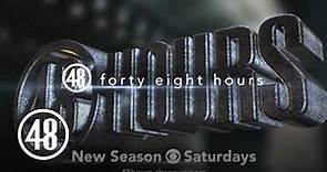 On The New Season of "48 Hours"