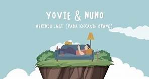 Yovie & Nuno - Merindu Lagi (Pada Kekasih Orang) (Lyric video)