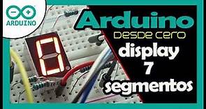 manejo de display de 7 segmentos con arduino | arduino desde cero ESPAÑOL editronikx
