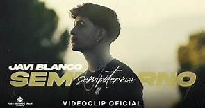 Javi Blanco - Sempiterno (Videoclip Oficial)