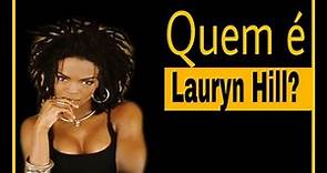 A História de Lauryn Hill