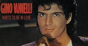 Gino Vannelli - Hurts to be in love - 80's lyrics
