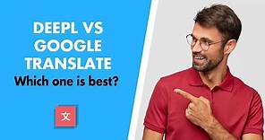 DeepL vs Google Translate: Which One Is Better?