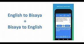 Demo: English to Bisaya Translator App and Bisaya to English Translator App