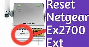 How to reset Netgear Ex2700 Wifi Range Extender in 10 seconds| Reset Netgear Extender | Devicessetup