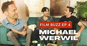 FILM BUZZ Episode 4 Michael Werwie: Writer of Extremely Wicked, Shockingly Evil and Vile!