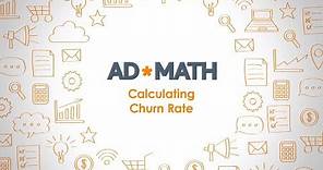 Customer Churn Rate: How to Calculate it and Why It Matters (#AdMath)