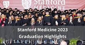 Stanford School of Medicine Graduation 2023 | Stanford Medicine