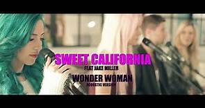 Sweet California - WonderWoman feat. Jake Miller (Acústico)
