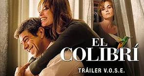 El Colibrí | Trailer VOSE | 26 de mayo en cines