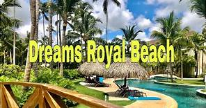 [4K] 🇩🇴 DREAMS ROYAL BEACH Punta Cana | Resort Tour | Dominican Republic