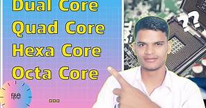 What is dual core, Quad core, Hexa core, Octa Core in processor [CPU]-2020