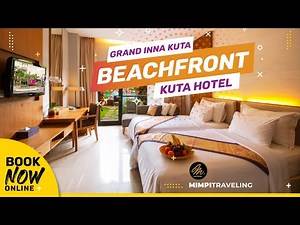 Grand Inna Kuta Hotel, Bali - BOOK NOW! Online Reservation