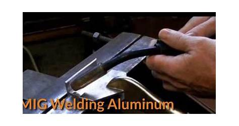 Welding Aluminum With A Mig
