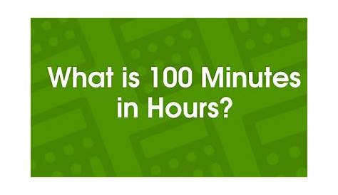 100 Minutes to Hours | 100 min to hr - Convertilo