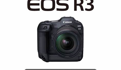 Here is the Canon EOS R3 Manual | LaptrinhX / News