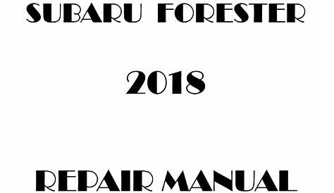 2018 Subaru Forester repair manual - OEM Factory Repair Manual