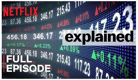 Explained | The Stock Market | FULL EPISODE | Netflix 【 2023