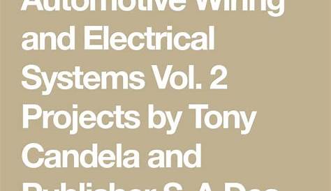Automotive Wiring and Electrical Systems Vol. 2 Projects by Tony