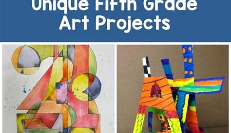 30 Unique Fifth Grade Art Projects To Tap Into Kids' Creativity