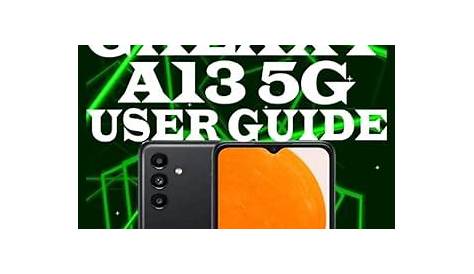 SAMSUNG GALAXY A13 5G USER GUIDE: Complete Manual for Beginners