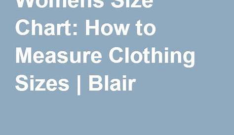 Womens Size Chart: How to Measure Clothing Sizes | Blair | Womens size