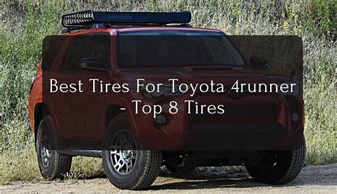 Best Tires For Toyota 4runner - Top 8