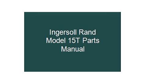 [Online P.D.F] Ingersoll Rand Model 15T Parts Manual – Telegraph