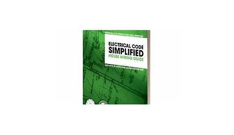 Electrical Code Simplified House Wiring Guide Multi Province Book 1