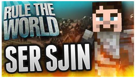 Minecraft - Rule The World #1 - Ser Sjin - YouTube