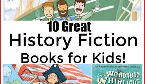 10 Great History Fiction Books For Kids - Great for a Reading List