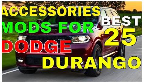Accessories MODS For Dodge Durango 25 Best You Can Install For Interior Exterior Trims And Many